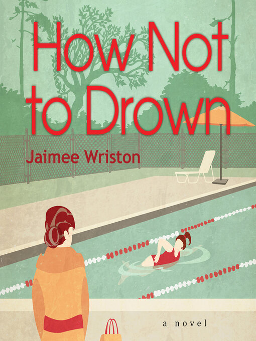 Title details for How Not to Drown by Jaimee Wriston - Wait list